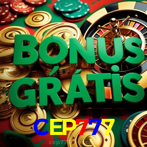 CEP777：Aposte em nosso cassino e viva uma experiência única de diversão!